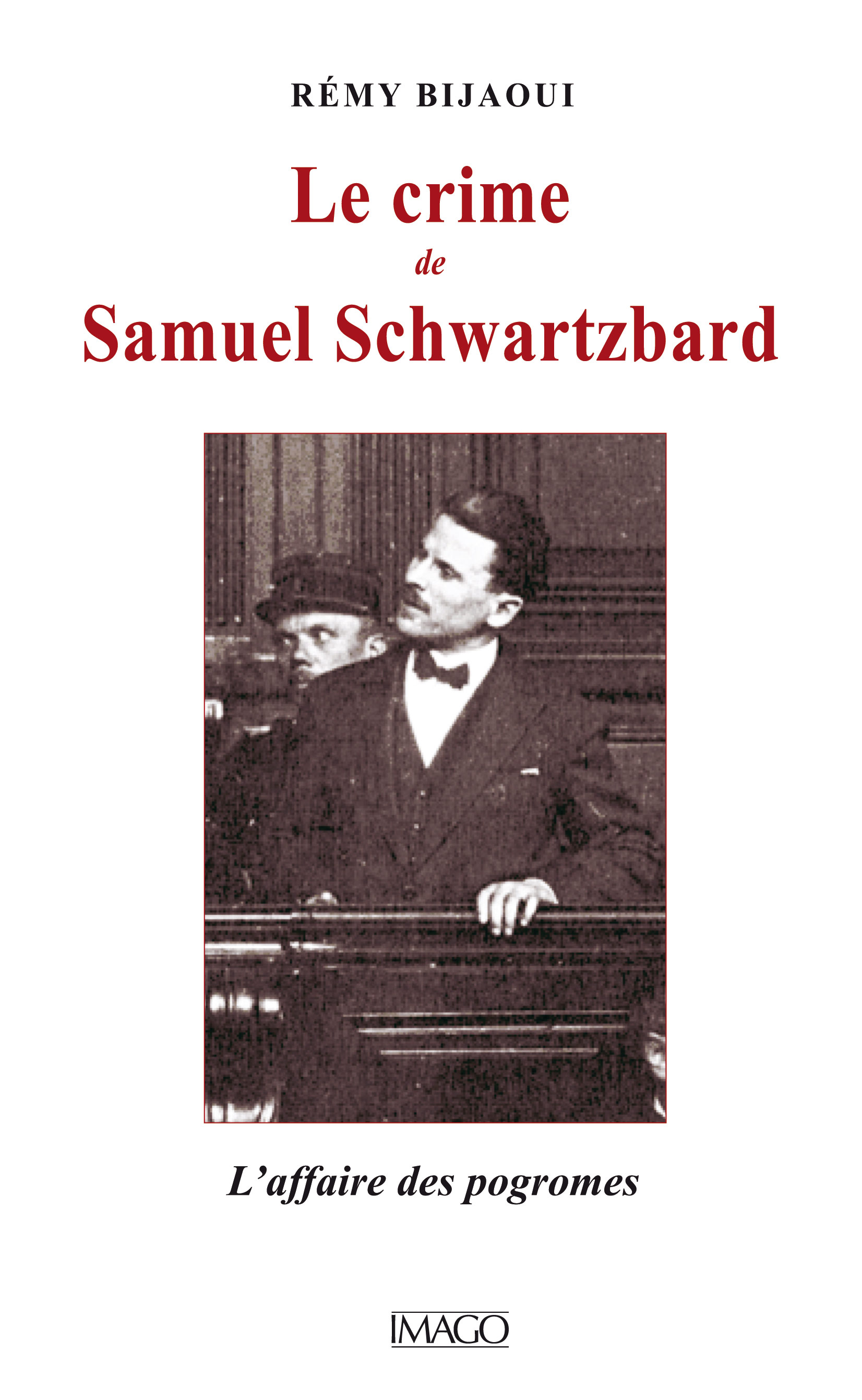 Le Crime de Samuel Schwartzbard